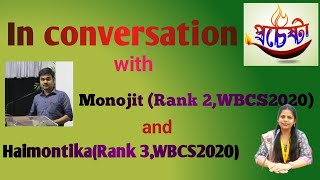 A conversation with Monojit amp Haimontika study WBCS with toppers guidancemotivationstrategywbcs [upl. by Wiltz668]