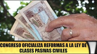 Congreso oficializa reformas a la ley de clases pasivas civiles [upl. by Aniweta233]