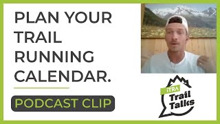 Mathieu Blanchard How to build your Race Calendar  ITRA Trail Talks Podcast Clip [upl. by Nuahsel]