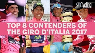 Top 8 Contenders of the Giro dItalia 2017  Cycling Weekly [upl. by Hares]