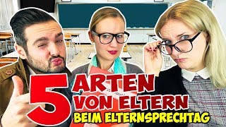 5 ARTEN VON ELTERN beim Elternsprechtag LehrerinAnmacher Strenge Rechtsanwalt Planlose Egoist [upl. by Aholla]