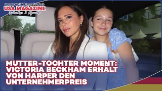 Victoria Beckham erhält den Unternehmerpreis von 13jähriger Tochter Harper So stolz [upl. by Freddie]