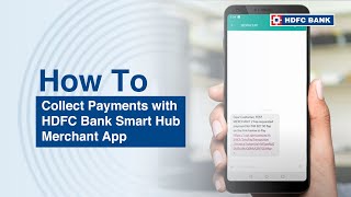 Collect Payments easily with HDFC Bank SmartHub Merchant App [upl. by Eldorado]