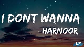 I Dont Wanna Lyrics Full Song Harnoor  8 Chance  New Punjabi Songs 2021 Lyrical punjab [upl. by Nyrmak]