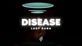 Lady Gaga  Disease Lyrics [upl. by Bellis746]