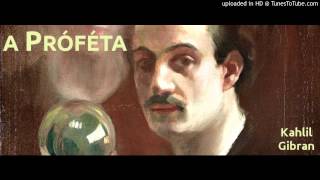 Kahlil Gibran  A próféta  01  Almitra a prófétáról [upl. by Notgnillew882]