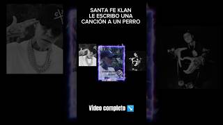 Santa Fe Klan le compuso una canción a un perro [upl. by Kylstra]