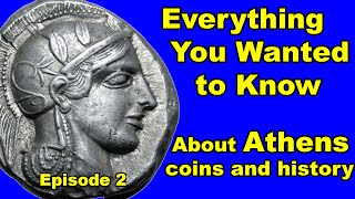 Everything You Wanted to Know About Athens coins and history  Episode 2  Collecting Ancient Coins [upl. by Jeana132]