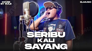 SERIBU KALI SAYANG  IKLIM  COVER BY SULE [upl. by Petulah]