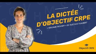 CRPE  La dictée quotMadame Bovaryquot de Gustave Flaubert [upl. by Wiebmer]