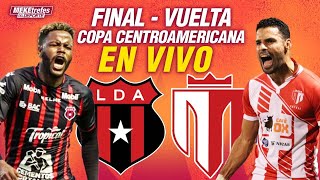 LIGA DEPORTIVA ALAJUELENSE VS REAL ESTElÍ EN VIVO  FINAL Copa Centroamericana [upl. by Emarie295]