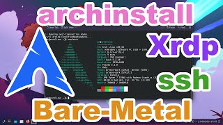 Installing Archlinux  archinstall  BareMetal  xrdp  KDE 6 [upl. by Haroved239]