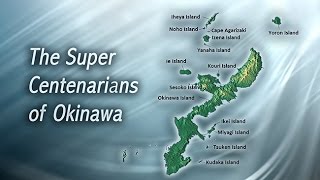 The Super Centenarians of Okinawa [upl. by O'Donovan]