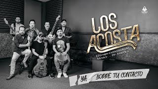 Los Acosta  Ya Borré Tu Contacto [upl. by Gnouhc]