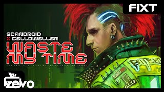 Scandroid x Celldweller  Waste My Time [upl. by Babcock]