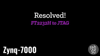 Zynq7000 PCB Build  Part 17b  Resolved FT2232H to JTAG [upl. by Jezrdna]