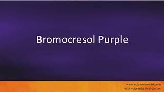 Pronunciation of the words quotBromocresol Purplequot [upl. by Lekcim]