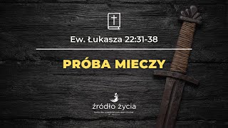 Próba mieczy Ew Łukasza 223138 [upl. by Ennaxor]