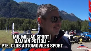 Mil Millas Sport  Damián Pozzoli  Presidente Club Automóviles Sport [upl. by Baillieu817]