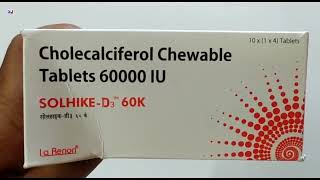 SOLHIKED3 60K Tablet  Cholecalciferol Chewable Tablets 60000 IU  SOLHIKE D3 60K Tablet Uses Dose [upl. by Tarrel]