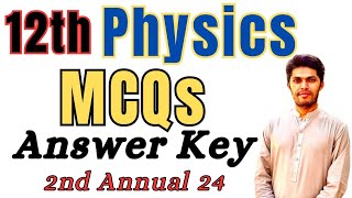 12th Physics MCQs Answer Key 2nd Annual 2024 [upl. by Ellenwad]