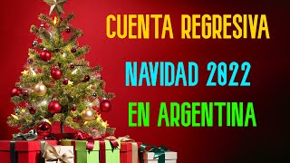 CUENTA REGRESIVA NAVIDAD 2022 EN ARGENTINA [upl. by Eyahsal]