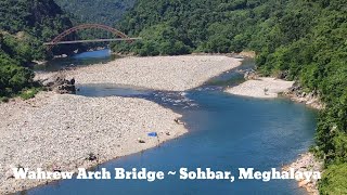 Wahrew Arch Bridge  Sohbar Meghalaya WahrewNongjriSohbar [upl. by Ytoc]