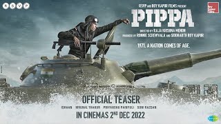 Pippa  Official Teaser  Ishaan Mrunal T Priyanshu P Soni R  Raja Menon  2nd December 2022 [upl. by Aerdno]