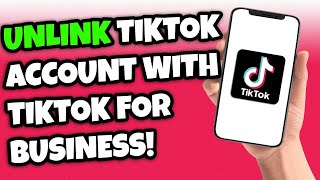 Discover Quick Steps to Unlink TikTok for Business [upl. by Barcellona52]