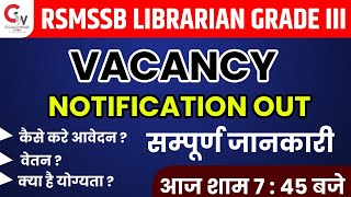 RSMSSB LIBRARIAN GRADE 3 VACANCY 2022  NOTIFICATION ELIGIBILITY FORM SALARY EXAM DATE SYLLABUS [upl. by Beeson835]