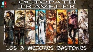 Mejores bastones en Octopath Traveler [upl. by Schott]