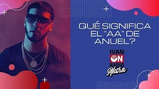 ¿Qué significa el AA de Anuel 😈☠ [upl. by Henley]