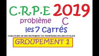 corrigé CRPE 2019 groupement 1 Maths Probleme C les 7 carrés lecture graphique [upl. by Lenrow]