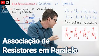 ASSOCIAÇÃO DE RESISTORES EM PARALELO  ELETRODINÂMICA  AULA 9  Professor Boaro [upl. by Tinor143]