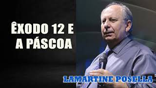 ÊXODO 12 E A PÁSCOA  Lamartine Posella [upl. by Kennett]