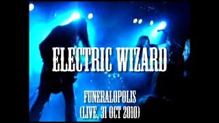 Electric Wizard  Funeralopolis live 31 Oct 2010 [upl. by Peck581]