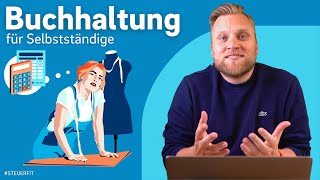 BUCHHALTUNG für Selbstständige einfach erklärt  Buchhaltung selber machen [upl. by Rorie9]