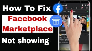 How To Fix Facebook Marketplace Not Showing Problem 2024 Enable Facebook Marketplace [upl. by Einobe]