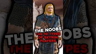 The Noobs  The 10 Types of Skyrim Players [upl. by Naud957]