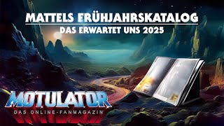 Mattels Frühlingskatalog 2025  MotUlator [upl. by Rinna]