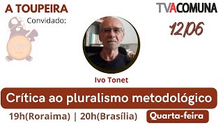 Crítica ao pluralismo metodológico [upl. by Conte]