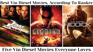 Best Vin Diesel Movies According To Ranker [upl. by Ijan]