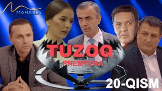 Tuzoq  Milliy serial  Premyera  20qism mahallatv gurur premyera uzkino [upl. by Sacken]