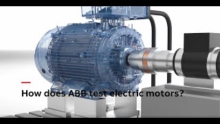 How does ABB test electric motors [upl. by Cy622]