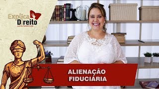 Explica Direito Alienação Fiduciária  2018 [upl. by Anahsohs]