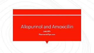 Allopurinol and Amoxicillin Together [upl. by Zanze368]