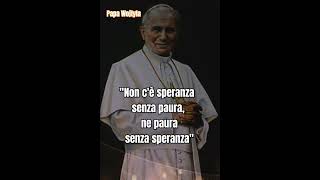 Papa Wojtyla aforismi frasimotivazionali frasifamose citazionifamose frasicelebri [upl. by Jami143]