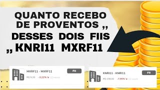 quanto recebo de proventos desses dois fiis KNRI11 MXRF11 [upl. by Dib]