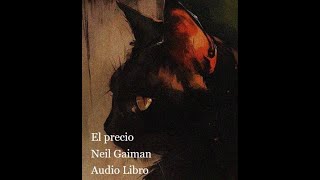 El Precio Neil Gaiman Audio Libro [upl. by Cicely]