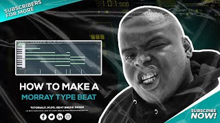 FREE FLP How To Make Morray Type Beat  Morray  Mistakes Type Beat From Scratch [upl. by Nythsa]